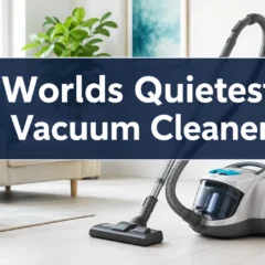 Worlds Quietest Vacuum Cleaner